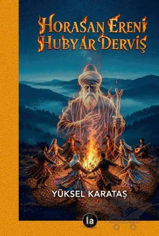 Horasan Ereni Hubyar Derviş – Yüksel Karataş – La Kitap kitap kapağı