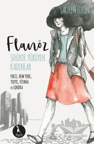 Flanöz - Şehirde Yürüyen Kadınlar – Lauren Elkin – Nebula Kitap kitap kapağı