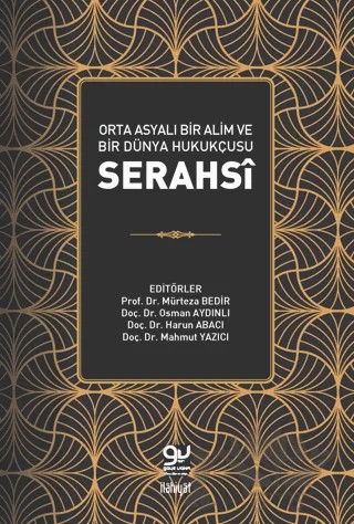 Orta Asyalı Bir Alim ve Bir Dünya Hukukçusu: Serahsi – Kolektif – İlahiyat Yayınları kitap kapağı