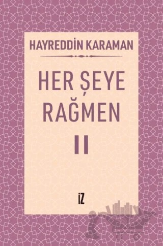 Her Şeye Rağmen II – Hayreddin Karaman – İz Yayıncılık kitap kapağı