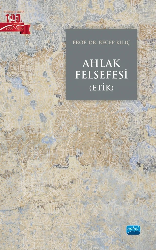 Ahlak Felsefesi (Etik) – Recep Kılıç – Nobel Akademik Yayıncılık kitap kapağı