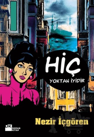 Hiç Yoktan İyidir – Nezir İçgören – Doğan Kitap kitap kapağı