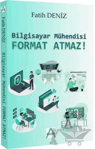 Bilgisayar Mühendisi Format Atmaz! – Fatih Deniz – Matrix Akademi kitap kapağı