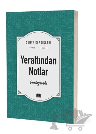 Yeraltından Notlar – Fyodor Mihayloviç Dostoyevski – Ema Kitap kitap kapağı