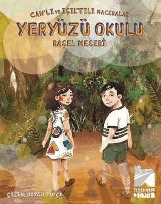 Can'lı ve Işıl'tılı Maceralar: Yeryüzü Okulu – Raşel Meseri – Habitus Kitap kitap kapağı