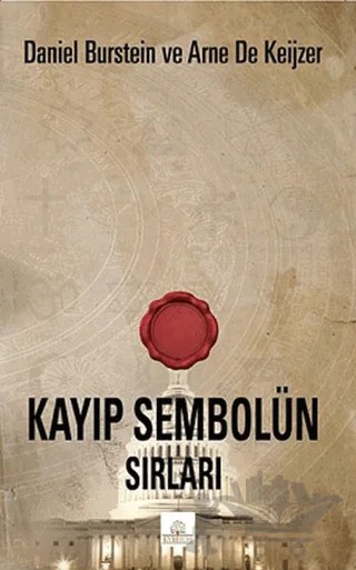 Kayıp Sembolün Sırları – Arne De Keijzer, Daniel Burstein – Kyrhos Yayınları kitap kapağı