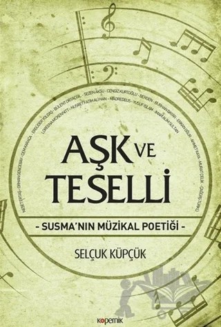 Aşk ve Teselli – Selçuk Küpçük – Kopernik Kitap kitap kapağı