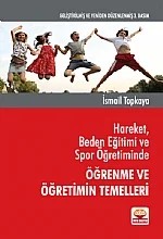 Hareket, Beden Eğitimi ve Spor Öğretiminde Öğrenme ve Öğretimin Temelleri – İsmail Topkaya – Nobel Yayın kitap kapağı