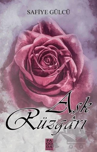 Aşk Rüzgarı – Safiye Gülcü – Pagoda Yayınları kitap kapağı