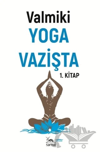 Yoga Vazişta 1. Kitap – Valmiki – Sarmal Kitabevi kitap kapağı