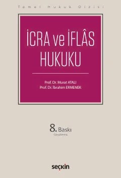 Temel Hukuk Dizisiİcra ve İflâs Hukuku (THD) – Murat Atalı, İbrahim Ermenek – Seçkin Yayıncılık kitap kapağı