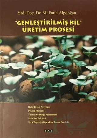 Genleştirilmiş Kil Üretim Prosesi – M. Fatih Alpdoğan – YAY - Yeni Anadolu Yayınları kitap kapağı