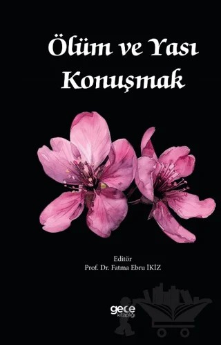 Ölüm ve Yası Konuşmak – Fatma Ebru İkiz – Gece Kitaplığı kitap kapağı