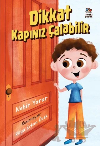 Dikkat Kapınız Çalabilir – Nehir Yarar – İthaki Çocuk Yayınları kitap kapağı
