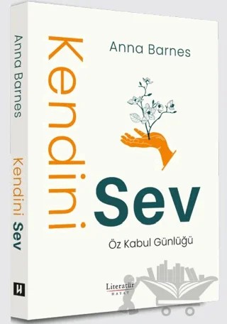 Kendini Sev Öz Kabul Günlüğü – Anna Barnes – Literatür Hayat kitap kapağı