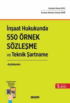 İnşaat Hukukunda 550 Örnek Sözleşme ve Teknik Şartname – Ahmet Cemal Ruhi, Murat Ofli – Seçkin Yayıncılık kitap kapağı