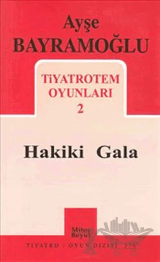 Tiyatrotem Oyunları 2 : Hakiki Gala – Ayşe Bayramoğlu – Mitos Boyut Yayınları kitap kapağı