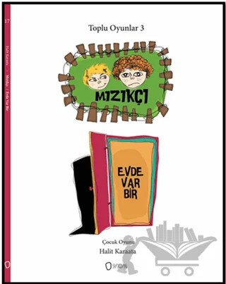 Toplu Oyunlar 3 - Mızıkçı / Evde Biri Var – Halit Karaata – Sıfırdan Yayınları kitap kapağı