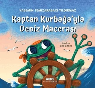 Kaptan Kurbağa’yla Deniz Macerası – Yasemin Temizarabacı Yıldırmaz – Yapı Kredi Yayınları kitap kapağı