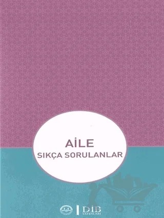 Aile - Sıkça Sorulanlar – Kolektif – Diyanet İşleri Başkanlığı kitap kapağı