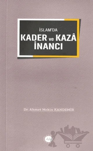İslam'da Kader ve Kaza İnancı – Ahmet Mekin Kandemir – Diyanet İşleri Başkanlığı kitap kapağı