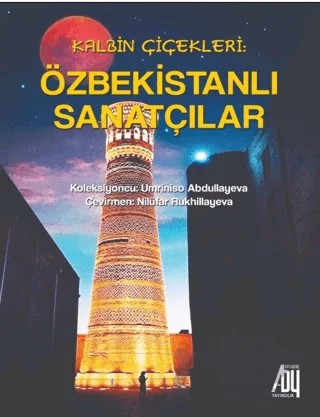 Kalbin Çiçekleri: Özbekistanlı Sanatçılar – Umriniso Abdullayeva – Baygenç Yayıncılık kitap kapağı