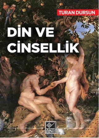 Din ve Cinsellik – Turan Dursun – Kaynak Yayınları kitap kapağı