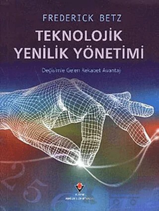 Teknolojik Yenilik Yönetimi – Frederick Betz – TÜBİTAK Yayınları kitap kapağı
