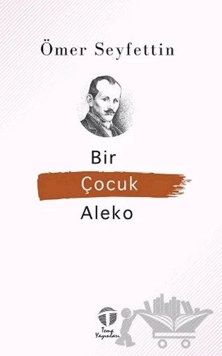 Bir Çocuk Aleko – Ömer Seyfettin – Tema Yayınları kitap kapağı