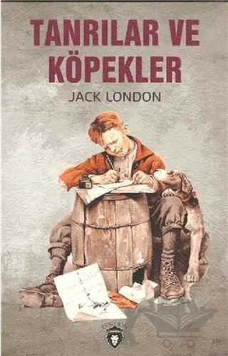 Tanrılar ve Köpekler – Jack London – Dorlion Yayınları kitap kapağı