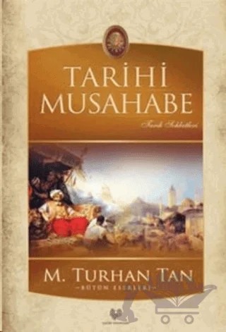 Tarihi Musahabe – M. Turhan Tan – Çağrı Yayınları kitap kapağı