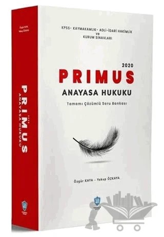 2020 PRIMUS Anayasa Hukuku Tamamı Çözümlü Soru Bankası – Özgür Kaya, Yakup Özkaya – Sorubankası Net Yayınları kitap kapağı