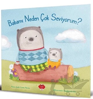 Babamı Neden Çok Seviyorum – Daniel Howarth, Judy Carey Nevin – Mikado Yayınları kitap kapağı