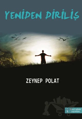 Yeniden Diriliş – Zeynep Polat – İkinci Adam Yayınları kitap kapağı