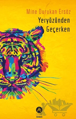 Yeryüzünden Geçerken – Mine Durukan Ersöz – Mahfel Yayıncılık kitap kapağı