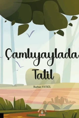 Çamlıyaylada Tatil – Burhan Yetkil – Akademisyen Kitabevi kitap kapağı