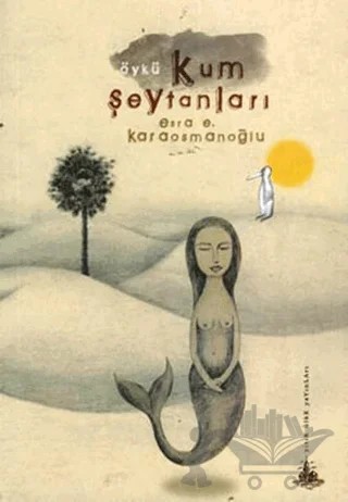 Kum Şeytanları – Esra E. Karaosmanoğlu – Yitik Ülke Yayınları kitap kapağı