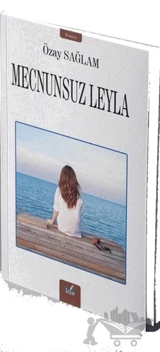 Mecnunsuz Leyla – Özay Sağlam – İzan Yayıncılık kitap kapağı