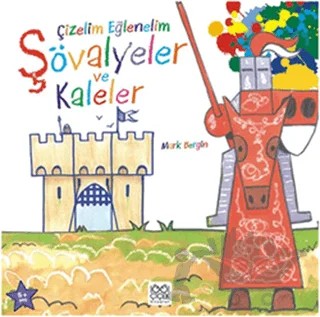 Çizelim Eğlenelim - Şövalyeler ve Kaleler – Mark Bergin – 1001 Çiçek Kitaplar kitap kapağı