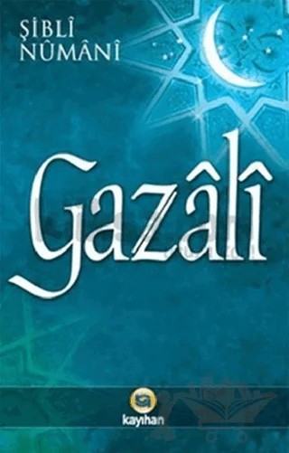 Gazali – Mevlana Şibli Numani – Kayıhan Yayınları kitap kapağı