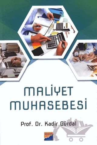 Maliyet Muhasebesi – Kadir Gürdal – Siyasal Kitabevi - Akademik Kitaplar kitap kapağı