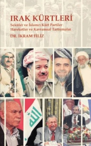 Irak Kürtleri - Seküler ve İslamcı Kürt Partiler Hareketler ve Kavramsal Tartışmalar – İkram Filiz – Nida Yayıncılık kitap kapağı
