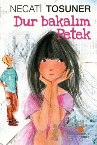 Dur Bakalım Petek – Necati Tosuner – Günışığı Kitaplığı kitap kapağı