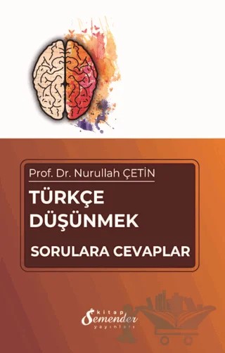 Türkçe Düşünmek – Nurullah Çetin – Semender Kitap Yayınları kitap kapağı