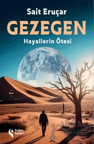 Gezegen Hayallerin Ötesi – Sait Eruçar – Doğan Solibri kitap kapağı