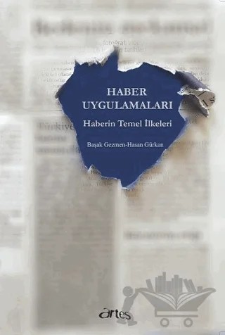 Haber Uygulamaları – Başak Gezmen, Hasan Gürkan – Artes Yayınları kitap kapağı