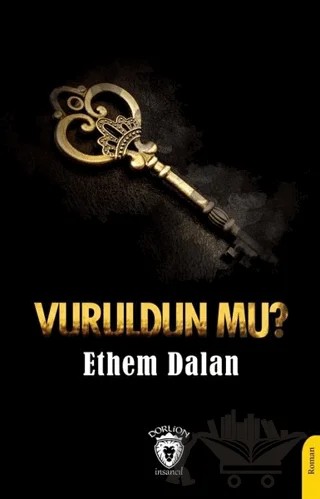 Vuruldun Mu? – Ethem Dalan – Dorlion Yayınları kitap kapağı