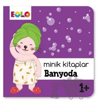 Minik Kitaplar - Banyoda – Kolektif – Eolo Yayıncılık kitap kapağı