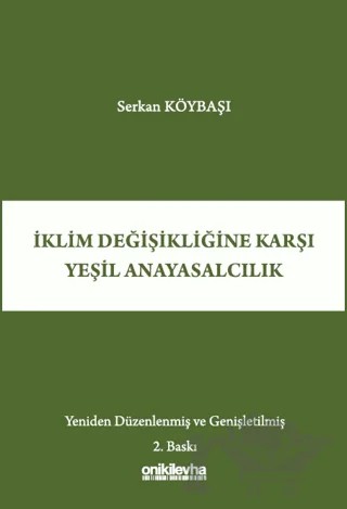 İklim Değişikliğine Karşı Yeşil Anayasalcılık – Serkan Köybaşı – On İki Levha Yayınları kitap kapağı