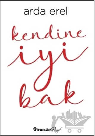 Kendine İyi Bak – Arda Erel – İnkılap Kitabevi kitap kapağı